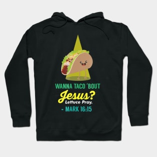 Wanna Taco Bout Jesus Hoodie